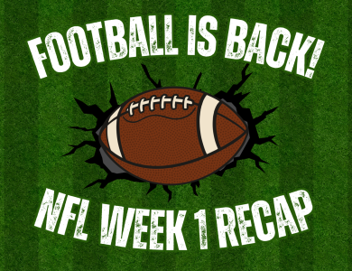 Football is back! Week 1 Recap